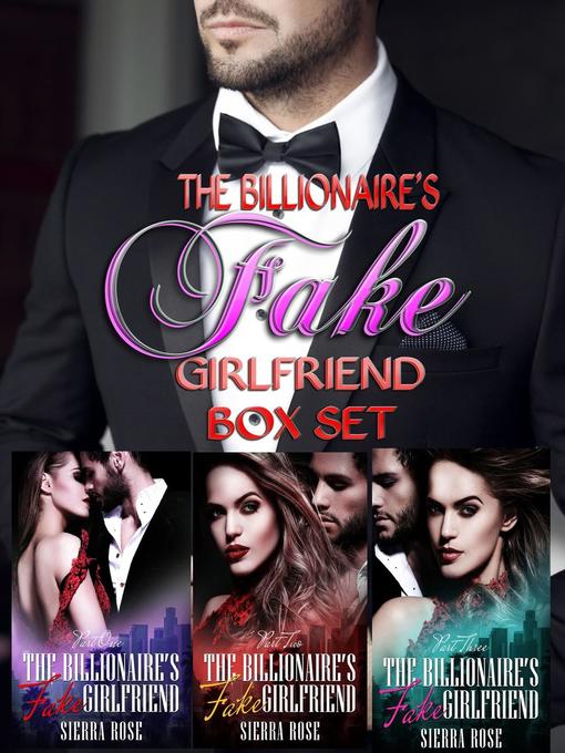 Title details for The Billionaire's Fake Girlfriend Box Set by Sierra Rose - Available